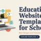 Education Website Templates for Schools: Best Designs and Features for 2026